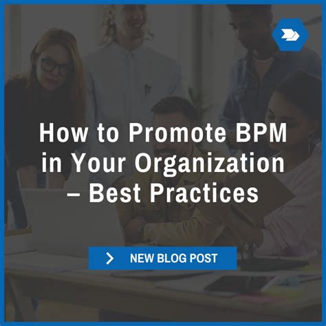 How to Promote BPM in Your Organization – Best Practices.